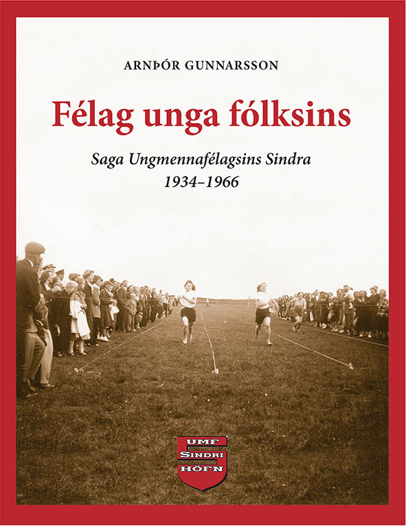 Read more about the article Saga Unga fólksins – Saga Ungmennafélagsins Sindra 1934-1966
